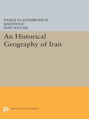 cover image of An Historical Geography of Iran